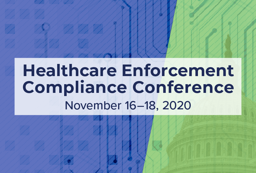 2020 Healthcare Enforcement Compliance Conference
